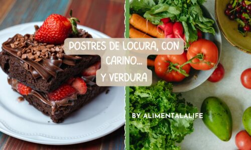 Curso de postres con verduras «POSTRES DE LOCURA»; con cariño…y verdura.